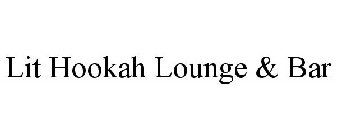 LIT HOOKAH LOUNGE & BAR