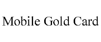 MOBILE GOLD CARD