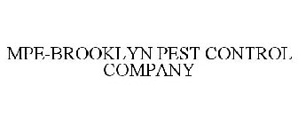 MPE-BROOKLYN PEST CONTROL COMPANY