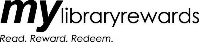 MYLIBRARYREWARDS READ.REWARD.REDEEM.