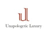 UL UNAPOLOGETIC LUXURY