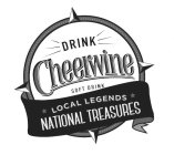 DRINK CHEERWINE SOFT DRINK LOCAL LEGENDS NATIONAL TREASURES