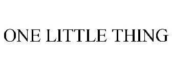 ONE LITTLE THING