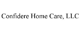 CONFIDERE HOME CARE, LLC