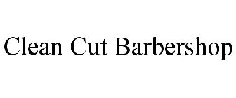 CLEAN CUT BARBERSHOP