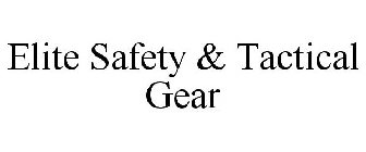 ELITE SAFETY & TACTICAL GEAR
