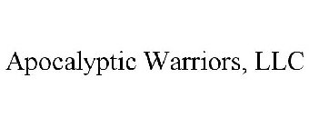 APOCALYPTIC WARRIORS, LLC