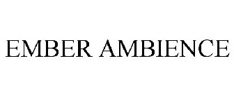 EMBER AMBIENCE