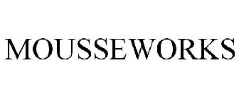 MOUSSEWORKS