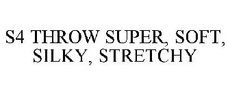 S4 THROW SUPER, SOFT, SILKY, STRETCHY