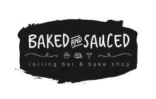 BAKED AND SAUCED ROLLING BAR & BAKE SHOP