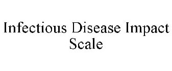 INFECTIOUS DISEASE IMPACT SCALE
