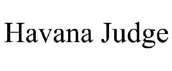 HAVANA JUDGE