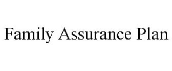 FAMILY ASSURANCE PLAN