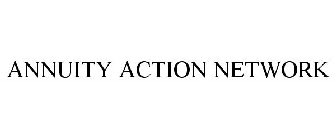 ANNUITY ACTION NETWORK