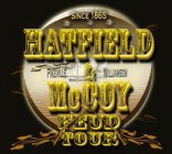SINCE 1865 HATFIELD PIKEVILLE & WILLIAMSON MCCOY FEUD TOUR