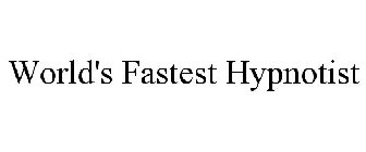 WORLD'S FASTEST HYPNOTIST