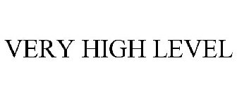 VERY HIGH LEVEL