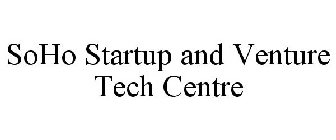 SOHO STARTUP AND VENTURE TECH CENTRE