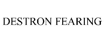 DESTRON FEARING