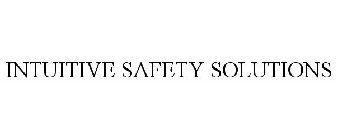 INTUITIVE SAFETY SOLUTIONS