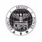 MPR MONEY POWER RESPECT