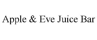 APPLE & EVE JUICE BAR