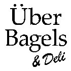 ÜBER BAGELS & DELI