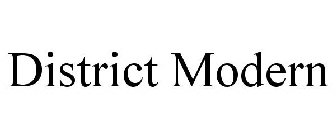 DISTRICT MODERN