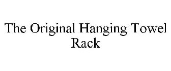 THE ORIGINAL HANGING TOWEL RACK