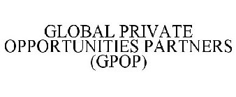 GLOBAL PRIVATE OPPORTUNITIES PARTNERS (GPOP)