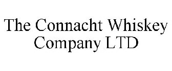 THE CONNACHT WHISKEY COMPANY LTD