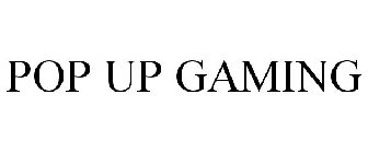 POP UP GAMING