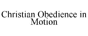 CHRISTIAN OBEDIENCE IN MOTION