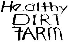 HEALTHY DIRT FARM