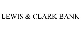 LEWIS & CLARK BANK