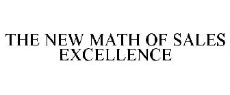 THE NEW MATH OF SALES EXCELLENCE