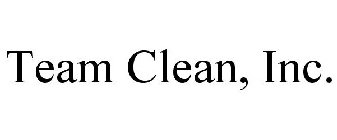 TEAM CLEAN, INC.