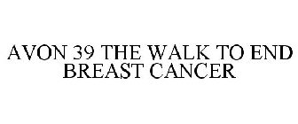 AVON 39 THE WALK TO END BREAST CANCER