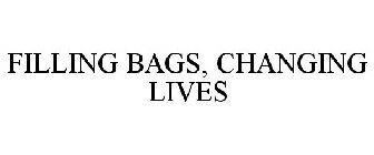 FILLING BAGS, CHANGING LIVES