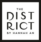 THE DISTRICT BY HANNAH AN