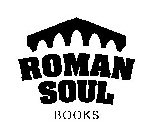 ROMAN SOUL BOOKS