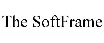 THE SOFTFRAME