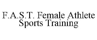 F.A.S.T. FEMALE ATHLETE SPORTS TRAINING