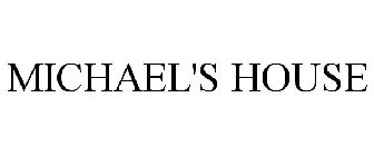 MICHAEL'S HOUSE