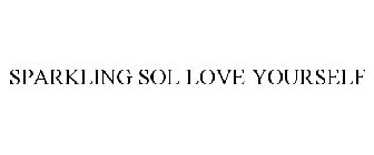 SPARKLING SOL LOVE YOURSELF