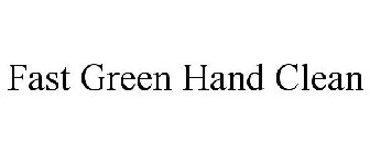 FAST GREEN HAND CLEAN