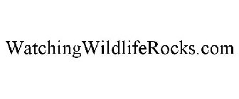 WATCHINGWILDLIFEROCKS.COM