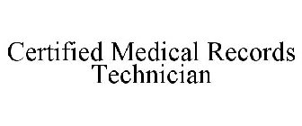 CERTIFIED MEDICAL RECORDS TECHNICIAN
