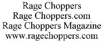 RAGE CHOPPERS RAGE CHOPPERS.COM RAGE CHOPPERS MAGAZINE WWW.RAGECHOPPERS.COM